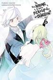 Is it wrong to try to pick up girls in a dungeon? (Novels) 6 Novel 6