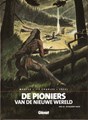 Pioniers van de Nieuwe Wereld, de 14 - Bayou Chaouïs, Hardcover (Glénat Benelux)