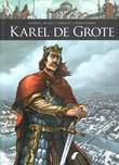 Zij schreven geschiedenis 3 / Karel de Grote Karel de Grote