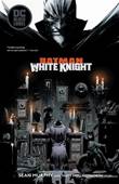 Batman: (Curse of the) White Knight Batman: White Knight