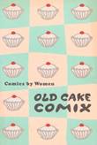 Comics by Women Old cake comix