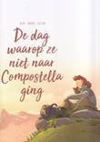 Dag waarop..., de 3 Ze niet naar Compostella ging