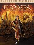 Bloedkoninginnen / Eleonora Integraal De zwarte legende - Integrale Editie 1