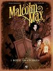 Malcolm Max 1 Body Snatchers