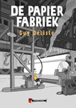 Guy Delisle De papierfabriek