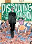 Junji Ito - Collection Dissolving Classroom