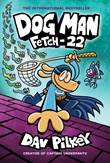 Dog Man (Engels) 8 Fetch-22