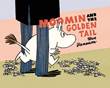 Moomin Moomin and the Golden Tail