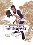 Way of the househusband, the The Gangster's Guide to Housekeeping