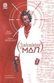 Calculated Man, a A Calculated Man: The Complete Series