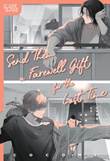 Send Them a Farewell Gift for the Lost Time Send them a farewell gift for the lost time