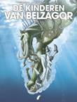 Kinderen van Belzagor, de 2 Deel 2/2