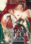 Husky & His White Cat Shizun, the - Erha He Ta De Bai Mao Shizun 6 Novel 6