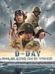 D-Day, de strijd om de vrijheid D-Day, de strijd om de vrijheid