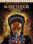 Bloedkoninginnen 35 / Mary Tudor - Bloody Mary 3 Mary Tudor - deel 3