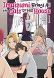 Imaizumi brings all the gals to his house 1 Volume 1