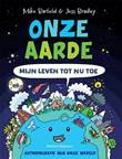 Onze aarde Mijn leven tot nu toe