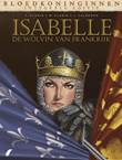 Bloedkoninginnen 36 / Isabelle De Wolvin van Frankrijk - Integraal