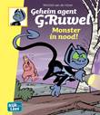 Geheim agent G.ruwel -  kijk en leesplezier 4 Monster in nood!