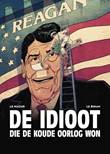 Idioot die de Koude oorlog won, de De idioot die de Koude oorlog won