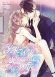You will become my wife You will become my wife