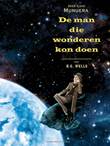 Man die wonderen kon doen, de De man die wonderen kon doen