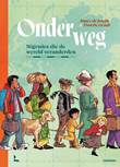 Aimée de Jongh Onderweg - Migraties die de wereld veranderden