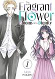 Fragrant Flower Blooms with Dignity, the 1 Volume 1