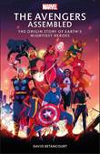 Avengers - Diversen The Avengers Assembled: The Origin Story of Earth's Mightiest Heroes