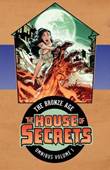 House of Secrets, the - The Bronze Age 1 Omnibus Volume 1
