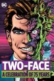 Two-Face A Celebration of 75 Years