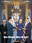 XIII 30 So Help Me God!