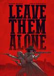 Leave them alone Leave them alone