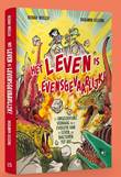 Leven is levensgevaarlijk Het leven is levensgevaarlijk