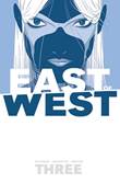 East of West 3 Volume Three