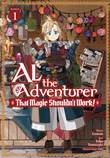 Al the Adventurer: That Magic Shouldn't Work! 1 Manga 1
