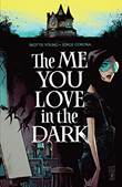 Me You Love in the Dark, the The Me You Love in the Dark