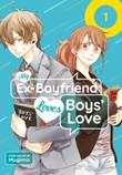 My Ex-Boyfriend Loves Boys' Love 1 Volume 1