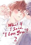 What If I Said, "I Love You"? 2 Volume 2