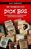 Dick Bos - De wereld van De wereld van Dick Bos