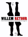 Willem Holtrop Willem Retour - tentoonstellingscatalogus