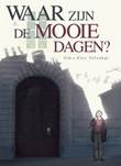 Waar zijn de mooie dagen? Waar zijn de mooie dagen? - luxe integrale