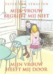 Peter van Straaten - Collectie Mijn vrouw begrijpt me niet