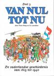 Van Nul Tot Nu 3 Vaderlandse geschiedenis van 1815 tot 1940