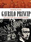 Henrik Rehr - Diversen Gavrilo Princip