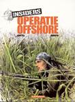 Insiders 2 Operatie offshore