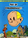 Robbedoes en Kwabbernoot 8 Pas op, Kwabbernoot!