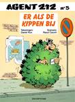 Agent 212 5 Er als de kippen bij