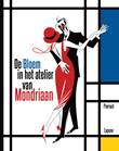 Mondriaan De Bloem in het Atelier van Mondriaan
