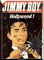 Jimmy Boy 4 - Hollywood !